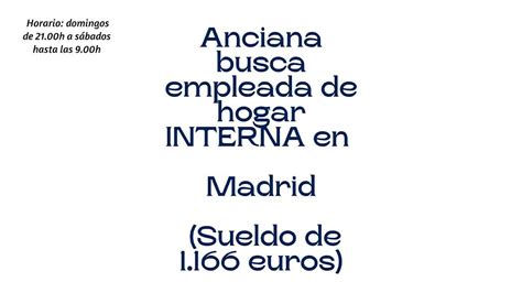 busco una mujer para trabajar interna en madrid buen sueldo|Empleo interna en Madrid